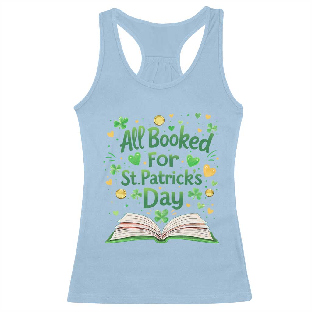 All Booked For St Patricks Day Racerback Tank Top Irish Bookworm Gift