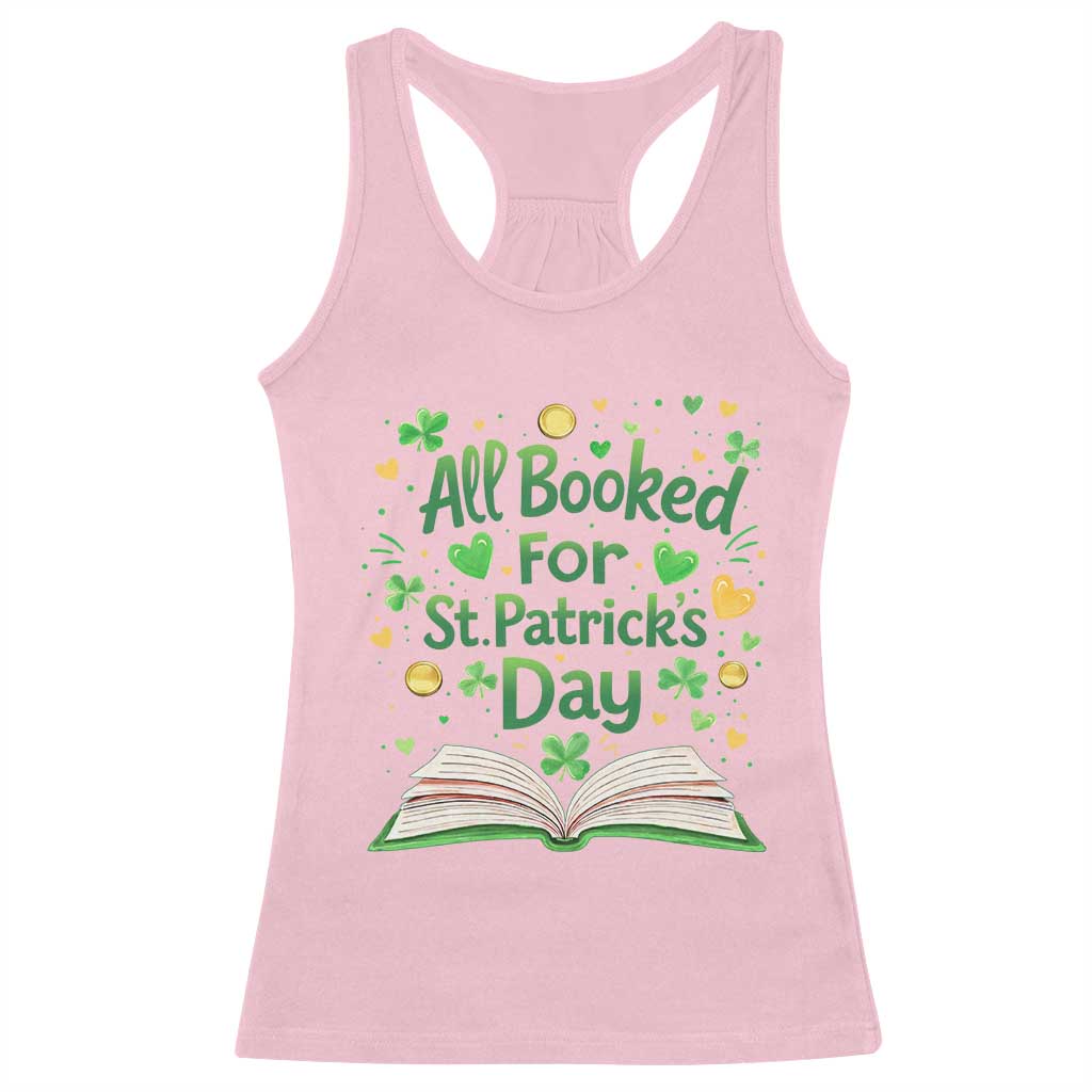 All Booked For St Patricks Day Racerback Tank Top Irish Bookworm Gift