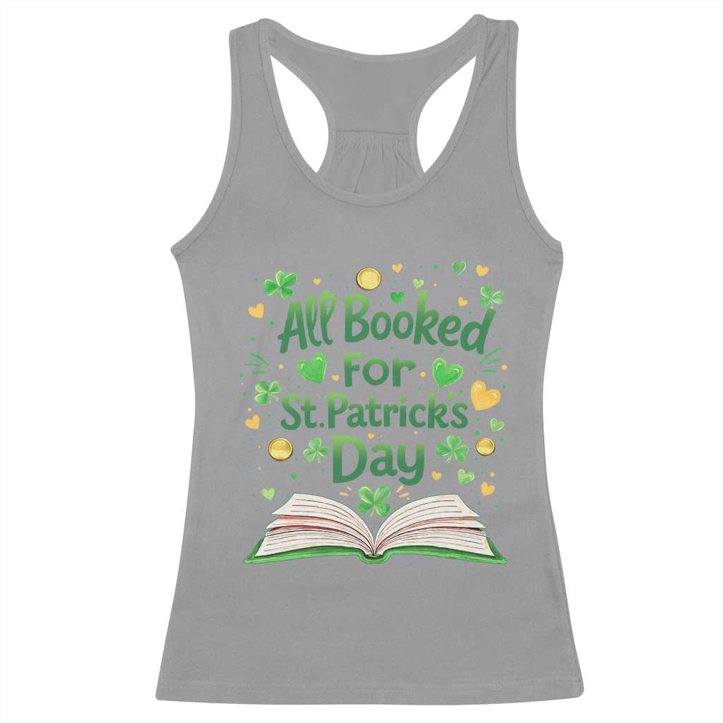 All Booked For St Patricks Day Racerback Tank Top Irish Bookworm Gift