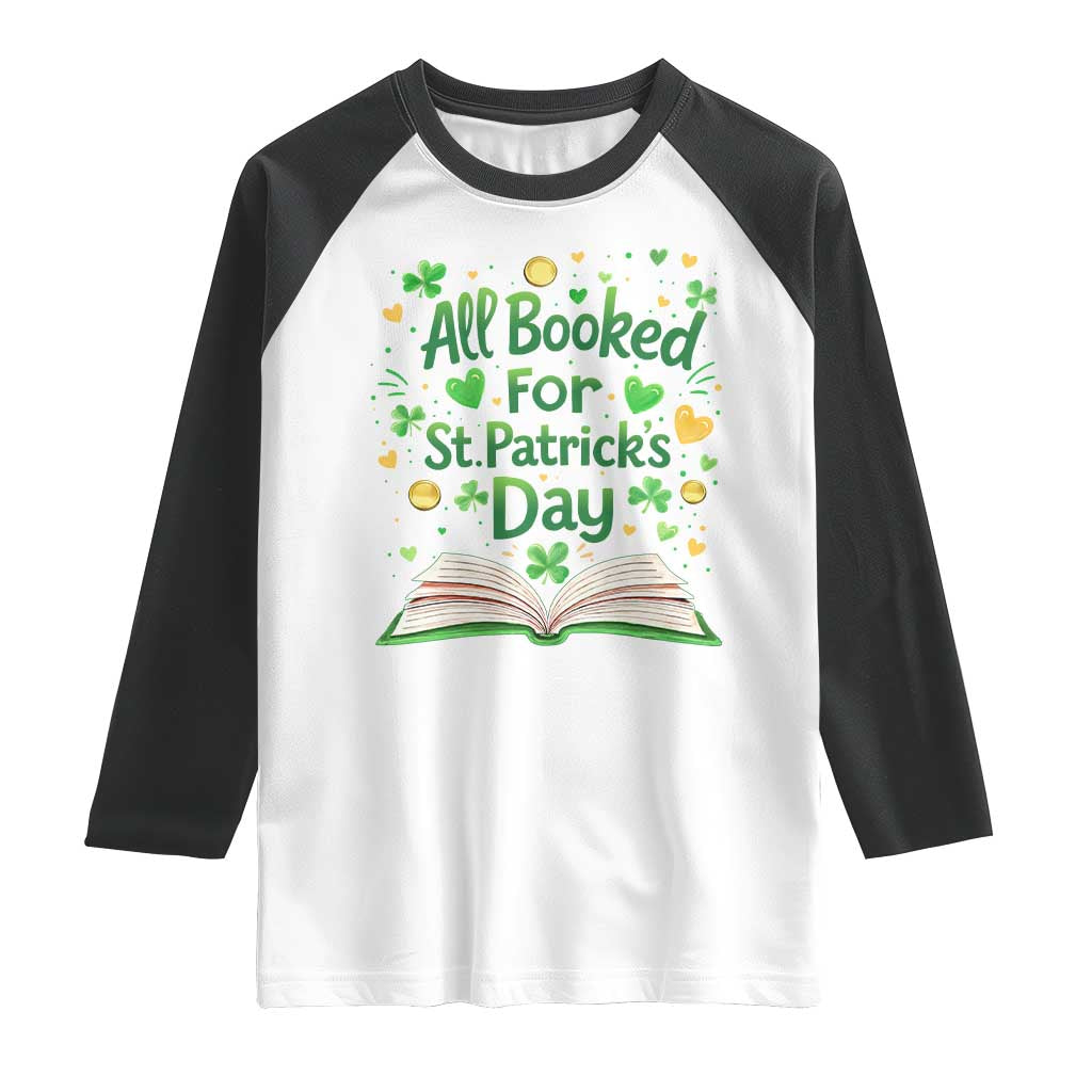 All Booked For St Patricks Day Raglan Shirt Irish Bookworm Gift