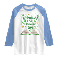 All Booked For St Patricks Day Raglan Shirt Irish Bookworm Gift