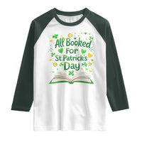 All Booked For St Patricks Day Raglan Shirt Irish Bookworm Gift