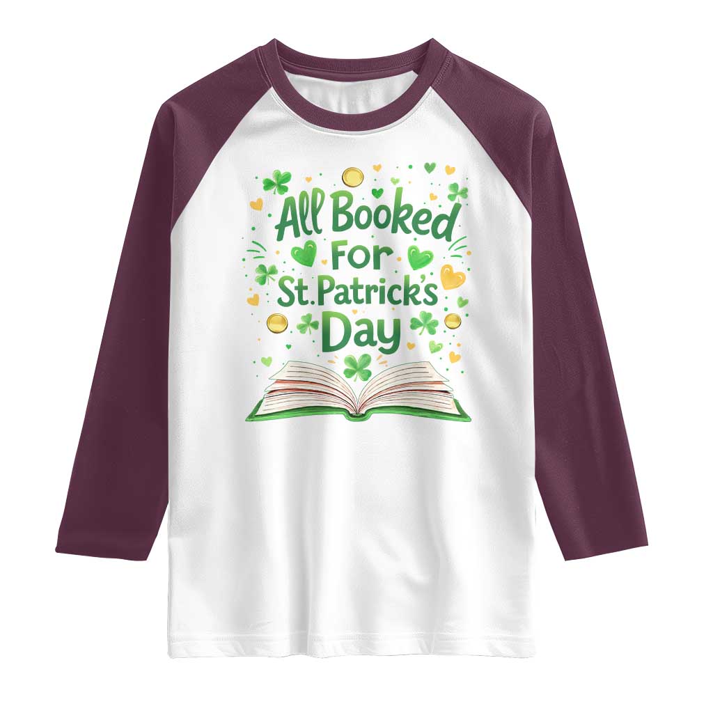 All Booked For St Patricks Day Raglan Shirt Irish Bookworm Gift