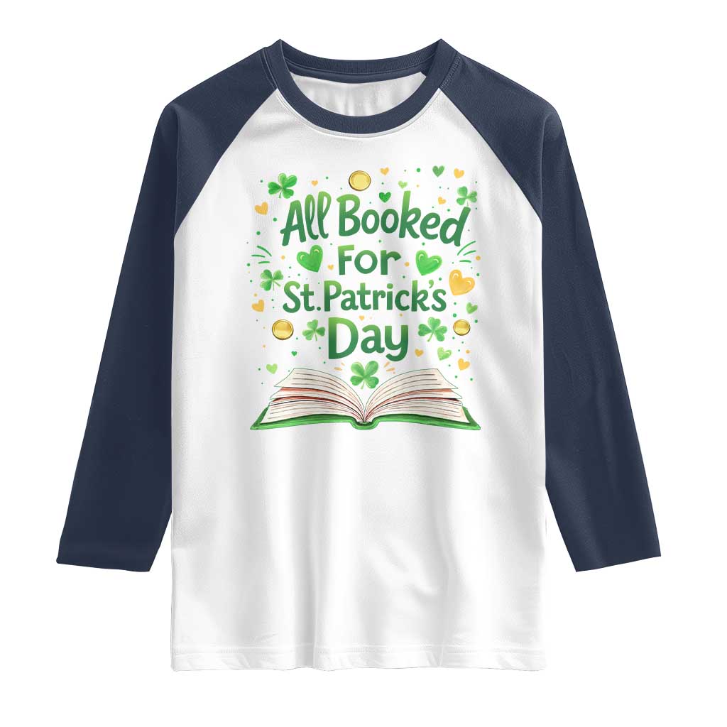 All Booked For St Patricks Day Raglan Shirt Irish Bookworm Gift