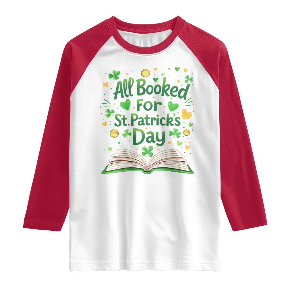All Booked For St Patricks Day Raglan Shirt Irish Bookworm Gift