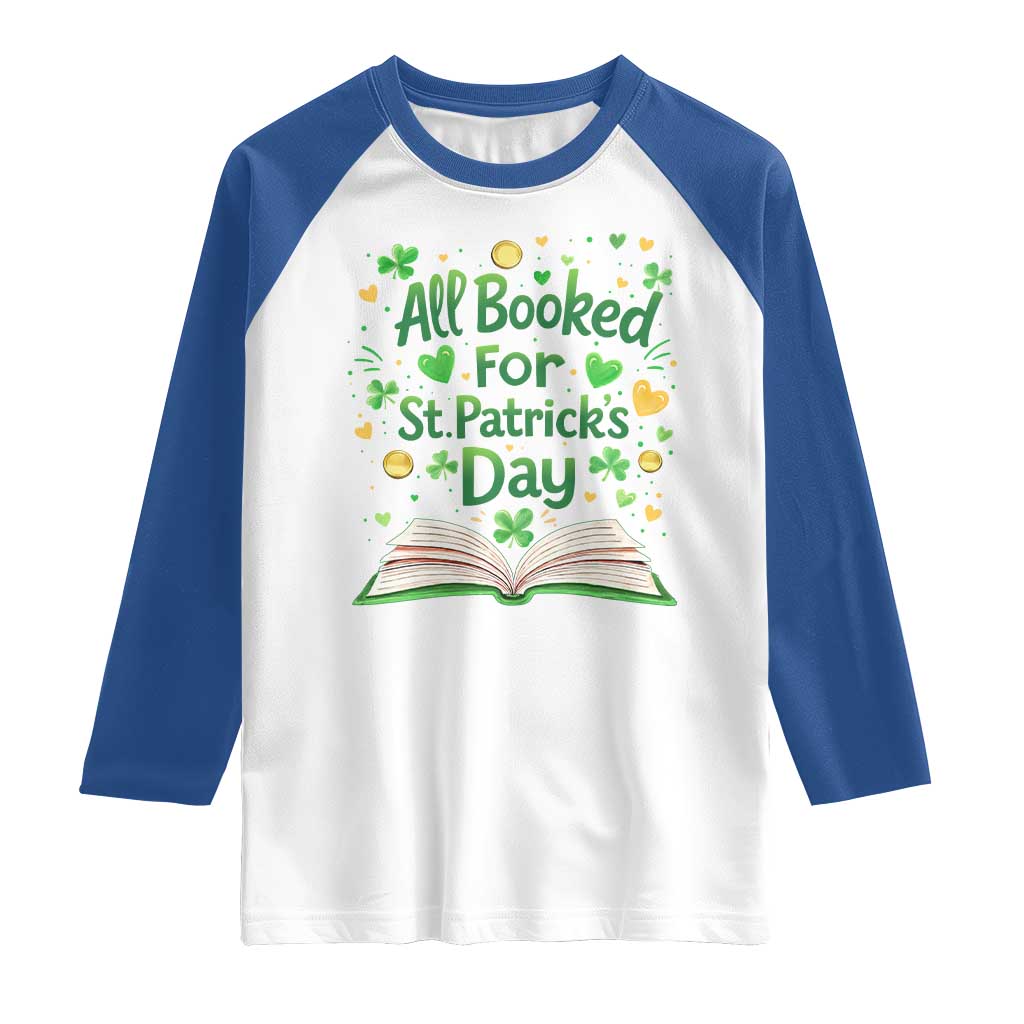 All Booked For St Patricks Day Raglan Shirt Irish Bookworm Gift