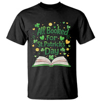 All Booked For St Patricks Day T Shirt Irish Bookworm Gift