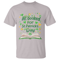 All Booked For St Patricks Day T Shirt Irish Bookworm Gift