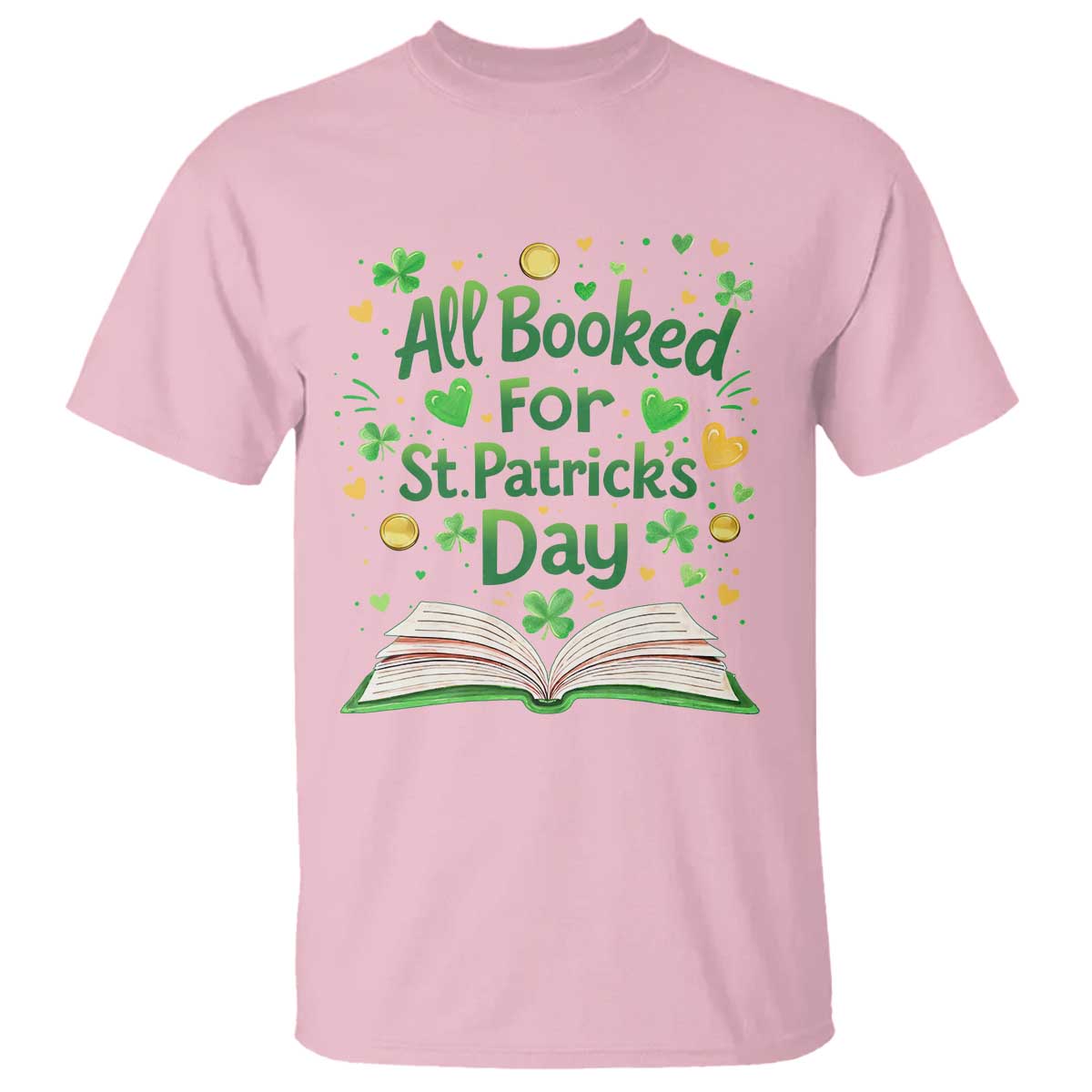 All Booked For St Patricks Day T Shirt Irish Bookworm Gift
