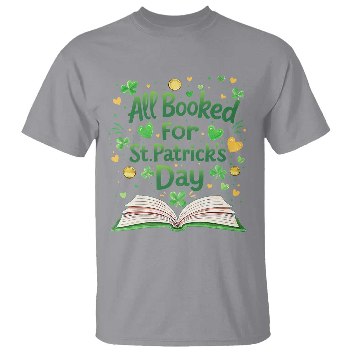 All Booked For St Patricks Day T Shirt Irish Bookworm Gift
