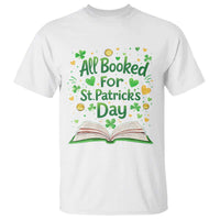 All Booked For St Patricks Day T Shirt Irish Bookworm Gift