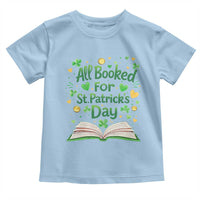 All Booked For St Patricks Day Toddler T Shirt Irish Bookworm Gift