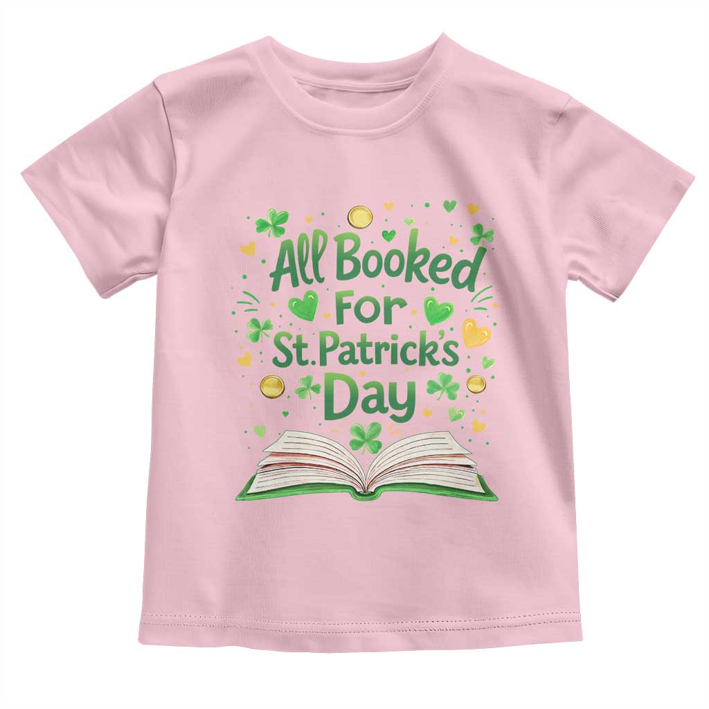 All Booked For St Patricks Day Toddler T Shirt Irish Bookworm Gift