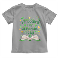 All Booked For St Patricks Day Toddler T Shirt Irish Bookworm Gift