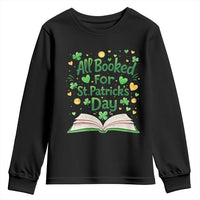 All Booked For St Patricks Day Youth Sweatshirt Irish Bookworm Gift