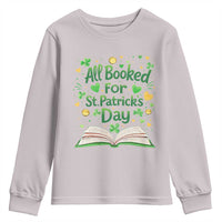 All Booked For St Patricks Day Youth Sweatshirt Irish Bookworm Gift