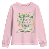 All Booked For St Patricks Day Youth Sweatshirt Irish Bookworm Gift