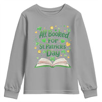 All Booked For St Patricks Day Youth Sweatshirt Irish Bookworm Gift