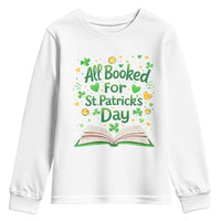 All Booked For St Patricks Day Youth Sweatshirt Irish Bookworm Gift