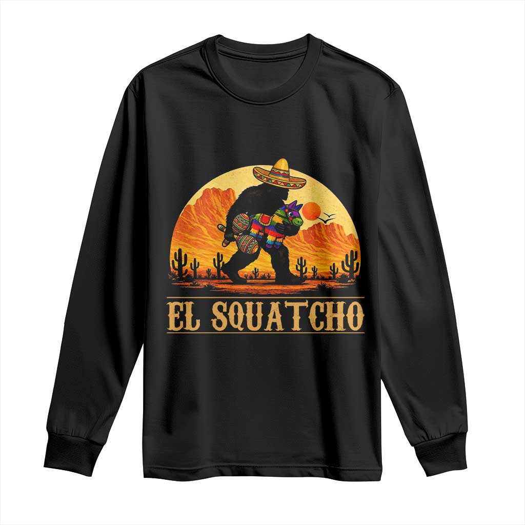 Funny El Squatcho Cinco De Mayo Fiesta Gift Long Sleeve Shirt