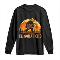 Funny El Squatcho Cinco De Mayo Fiesta Gift Long Sleeve Shirt