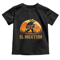 Funny El Squatcho Cinco De Mayo Fiesta Gift Toddler T Shirt