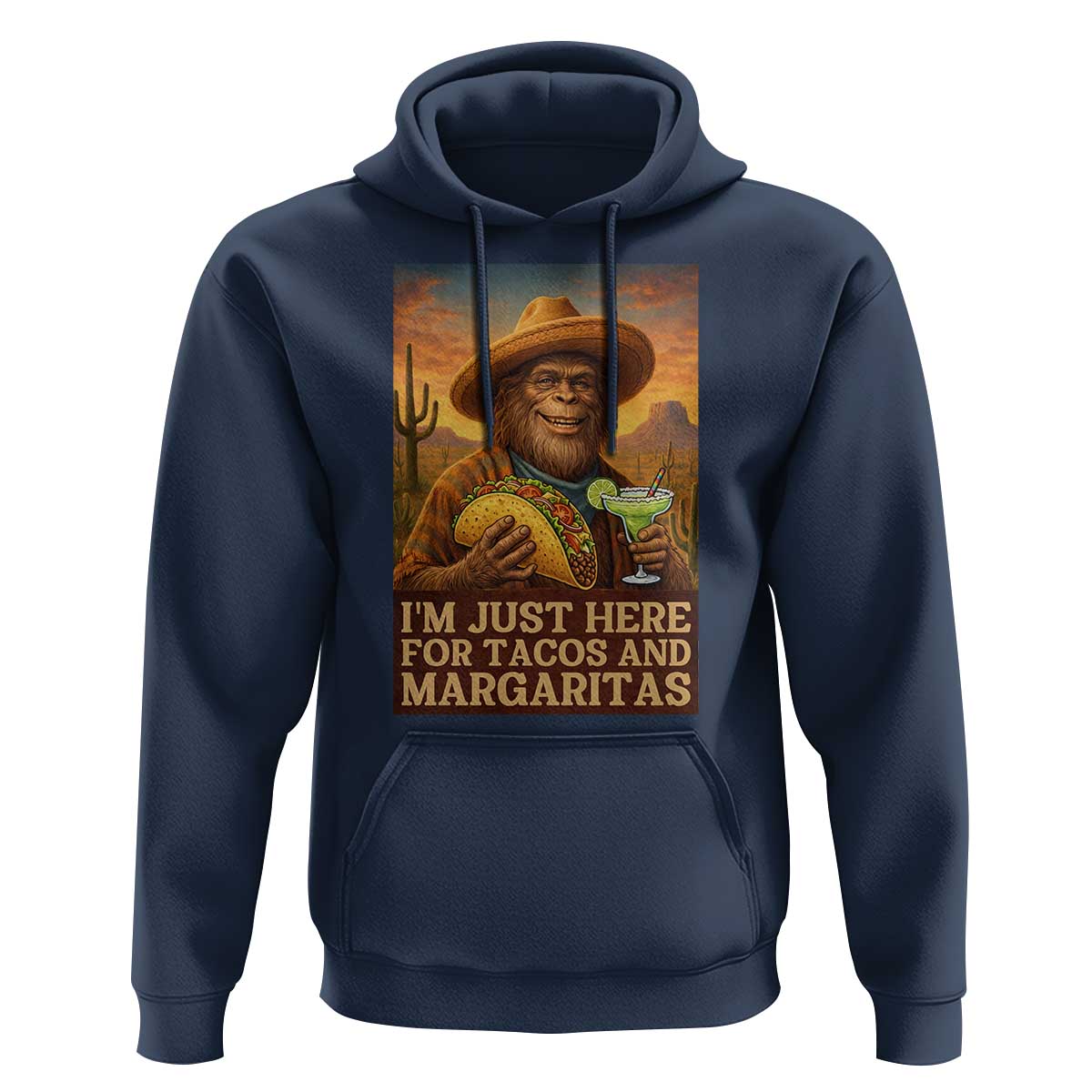Funny El Squatcho Cinco De Mayo Hoodie Just Here For Tacos And Margaritas
