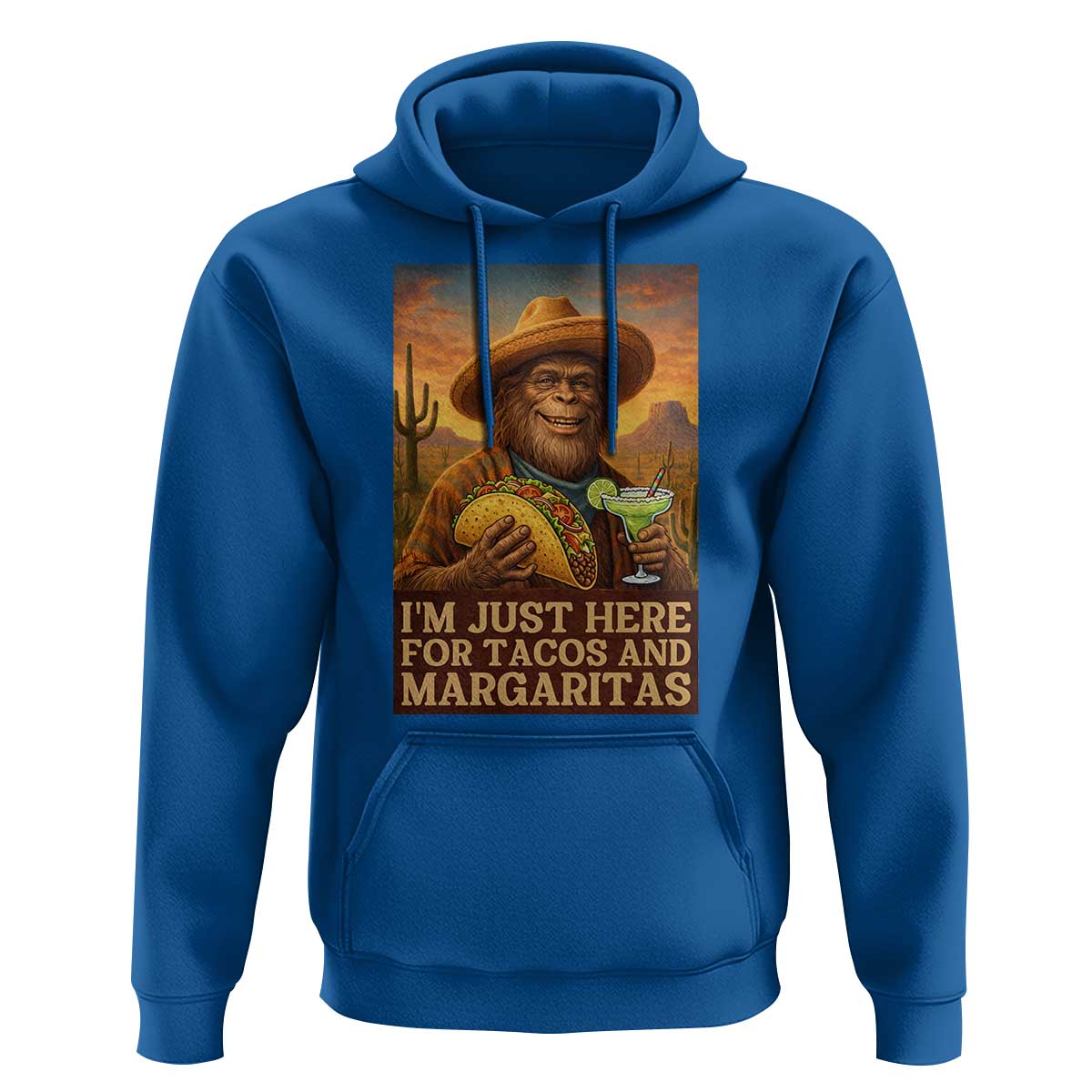 Funny El Squatcho Cinco De Mayo Hoodie Just Here For Tacos And Margaritas