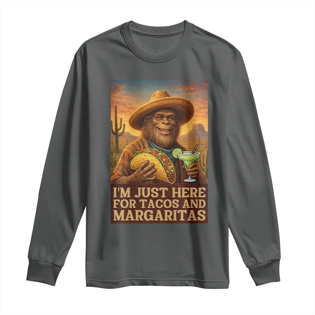 Funny El Squatcho Cinco De Mayo Long Sleeve Shirt Just Here For Tacos And Margaritas