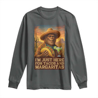 Funny El Squatcho Cinco De Mayo Long Sleeve Shirt Just Here For Tacos And Margaritas