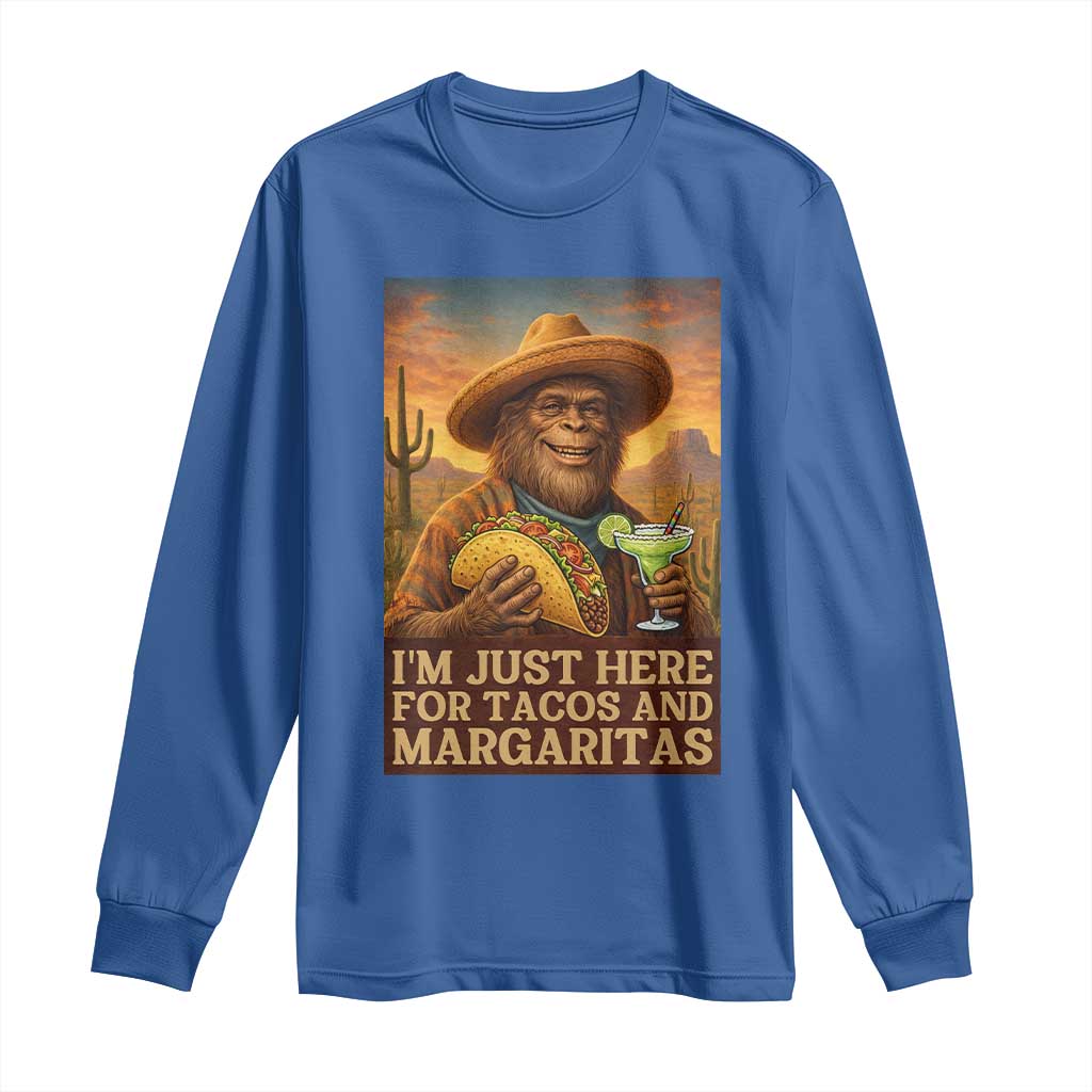 Funny El Squatcho Cinco De Mayo Long Sleeve Shirt Just Here For Tacos And Margaritas