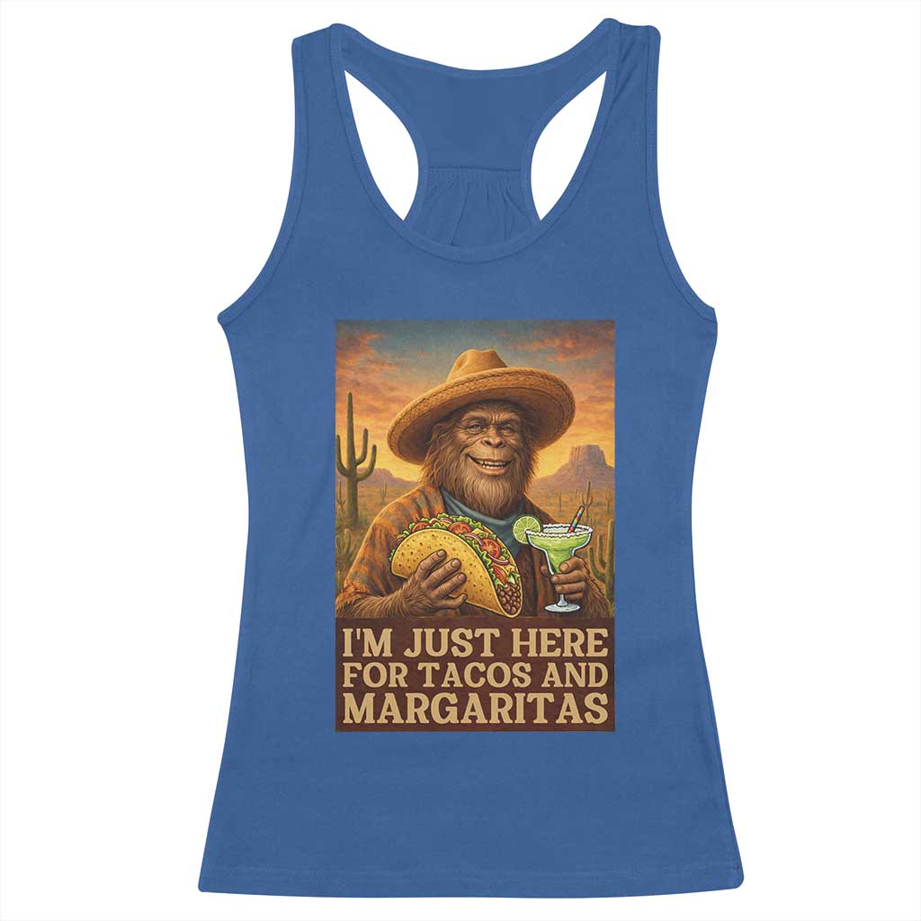 Funny El Squatcho Cinco De Mayo Racerback Tank Top Just Here For Tacos And Margaritas