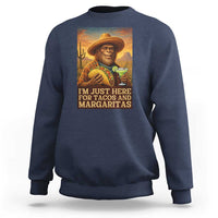 Funny El Squatcho Cinco De Mayo Sweatshirt Just Here For Tacos And Margaritas