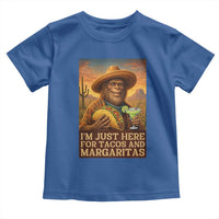 Funny El Squatcho Cinco De Mayo Toddler T Shirt Just Here For Tacos And Margaritas