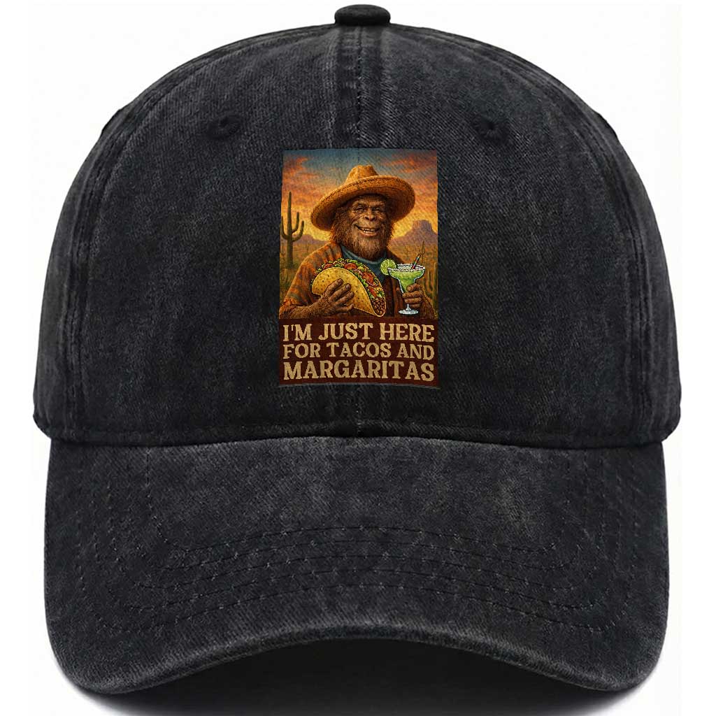 Funny El Squatcho Cinco De Mayo Washed Cotton Baseball Cap Just Here For Tacos And Margaritas