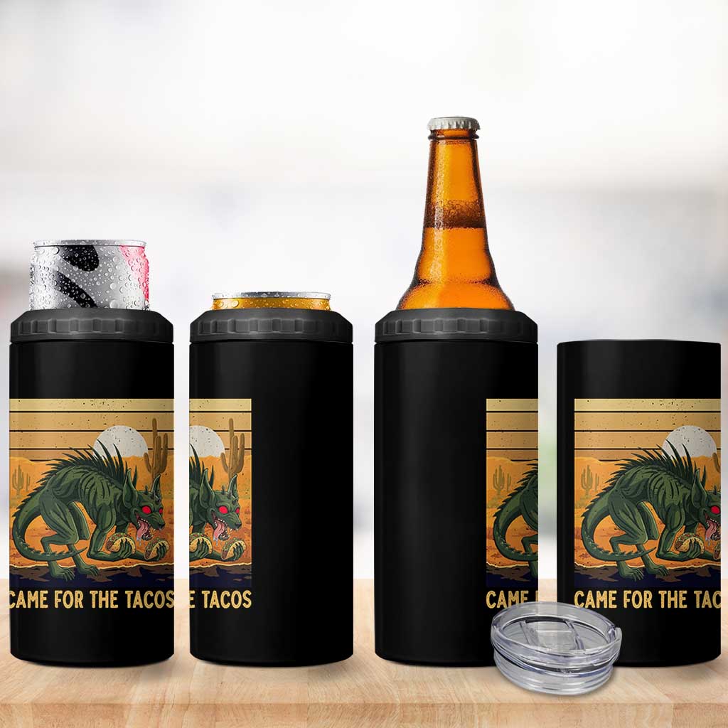 Funny Chupacabra Taco Lover 4 in 1 Can Cooler Tumbler Came For The Tacos