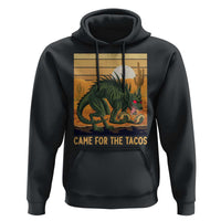 Funny Chupacabra Taco Lover Hoodie Came For The Tacos