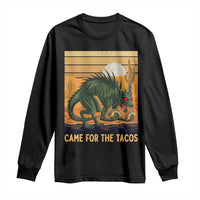 Funny Chupacabra Taco Lover Long Sleeve Shirt Came For The Tacos