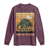 Funny Chupacabra Taco Lover Long Sleeve Shirt Came For The Tacos