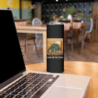 Funny Chupacabra Taco Lover Skinny Tumbler Came For The Tacos