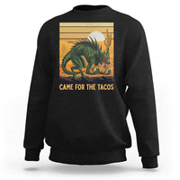 Funny Chupacabra Taco Lover Sweatshirt Came For The Tacos
