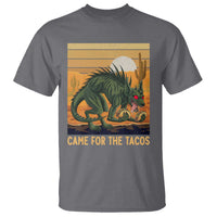 Funny Chupacabra Taco Lover T Shirt Came For The Tacos
