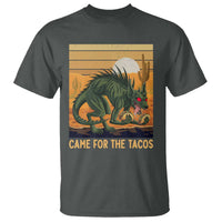 Funny Chupacabra Taco Lover T Shirt Came For The Tacos