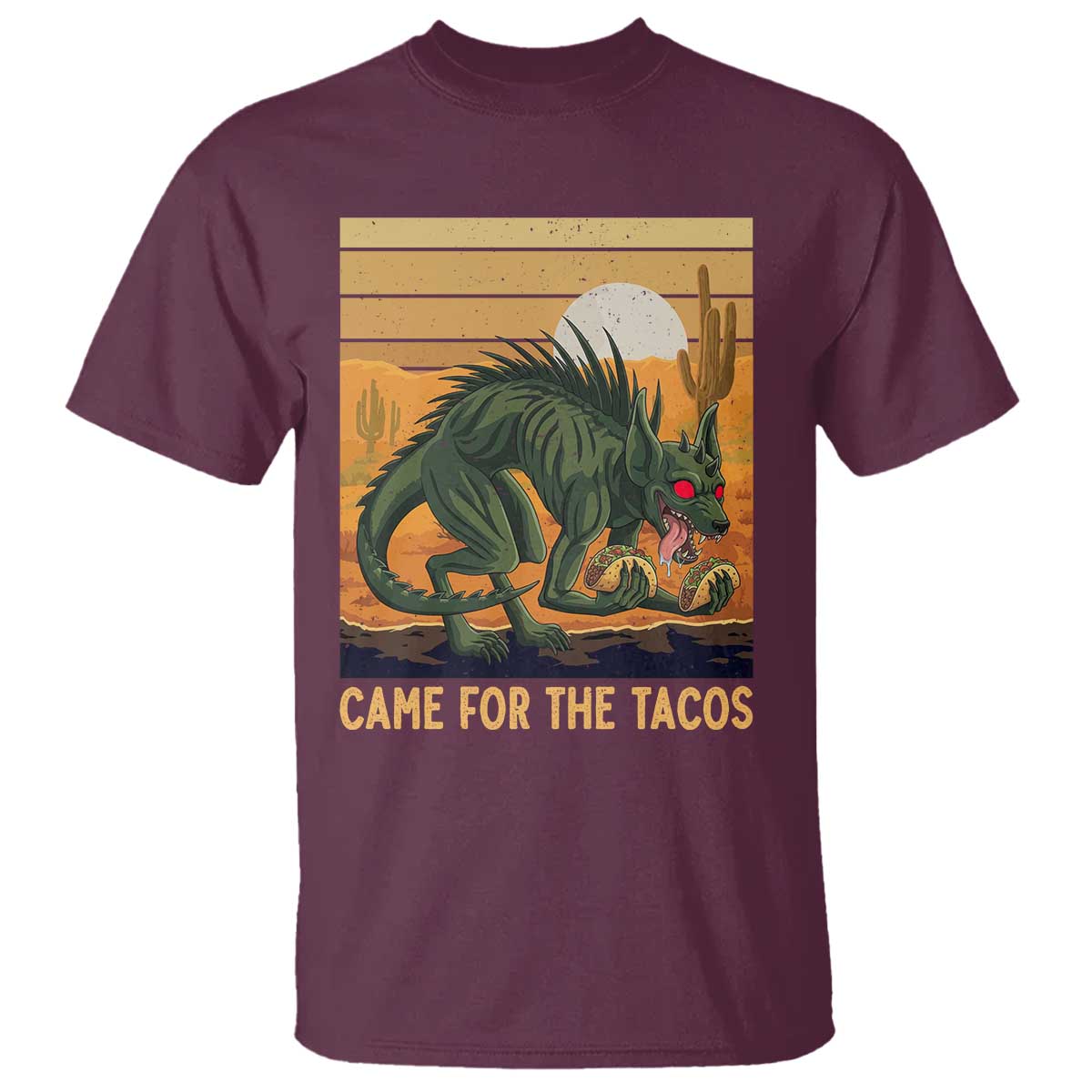 Funny Chupacabra Taco Lover T Shirt Came For The Tacos