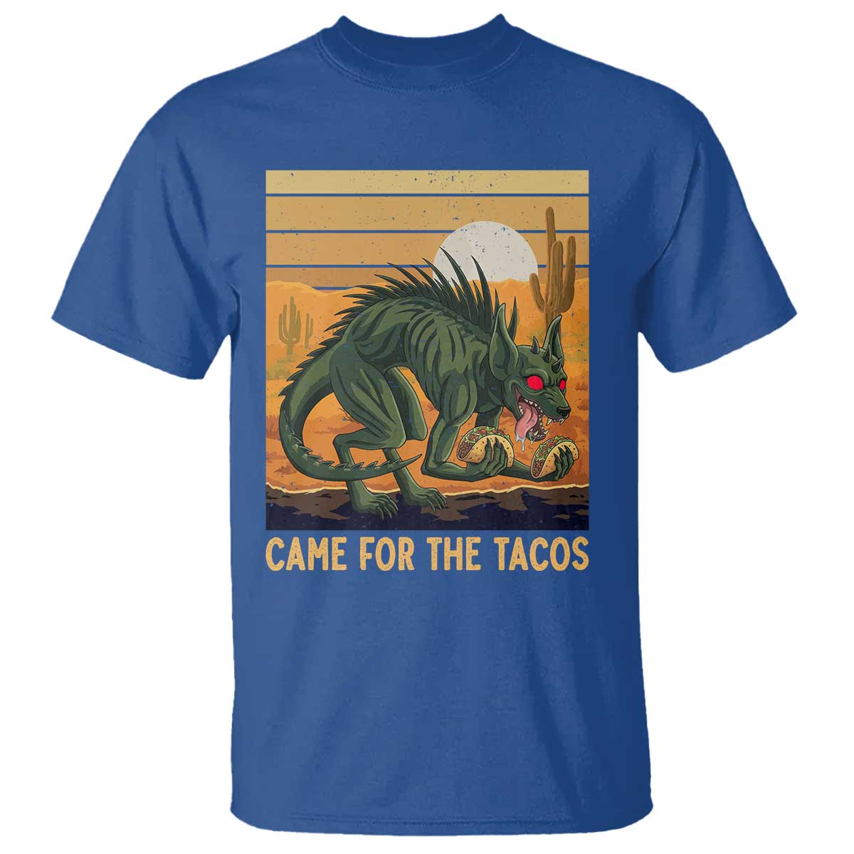 Funny Chupacabra Taco Lover T Shirt Came For The Tacos