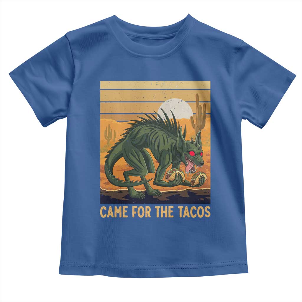 Funny Chupacabra Taco Lover Toddler T Shirt Came For The Tacos