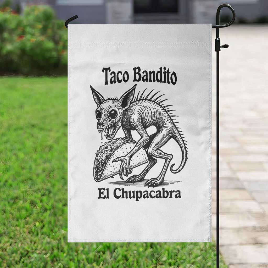 Funny Chupacabra Taco Bandito Garden Flag Gift For Mexican Food Fan