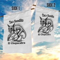 Funny Chupacabra Taco Bandito Garden Flag Gift For Mexican Food Fan