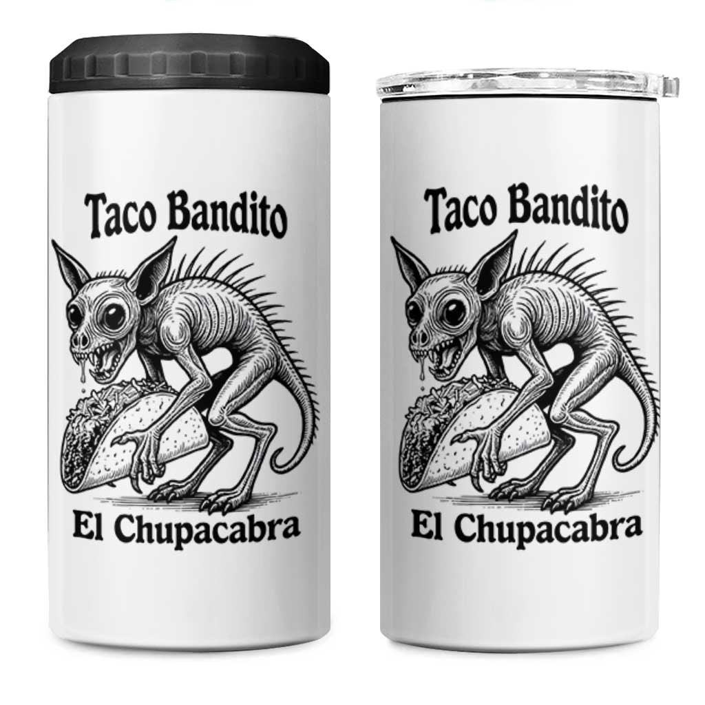Funny Chupacabra Taco Bandito 4 in 1 Can Cooler Tumbler Gift For Mexican Food Fan