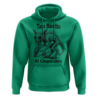 Funny Chupacabra Taco Bandito Hoodie Gift For Mexican Food Fan